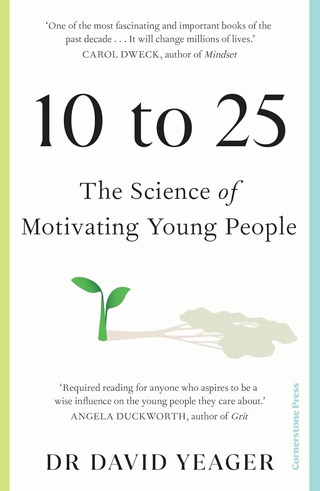 10 to 25: The Science of Motivating Young People - 9781529948752 - David Yeager - Cornerstone Press - The Little Lost Bookshop