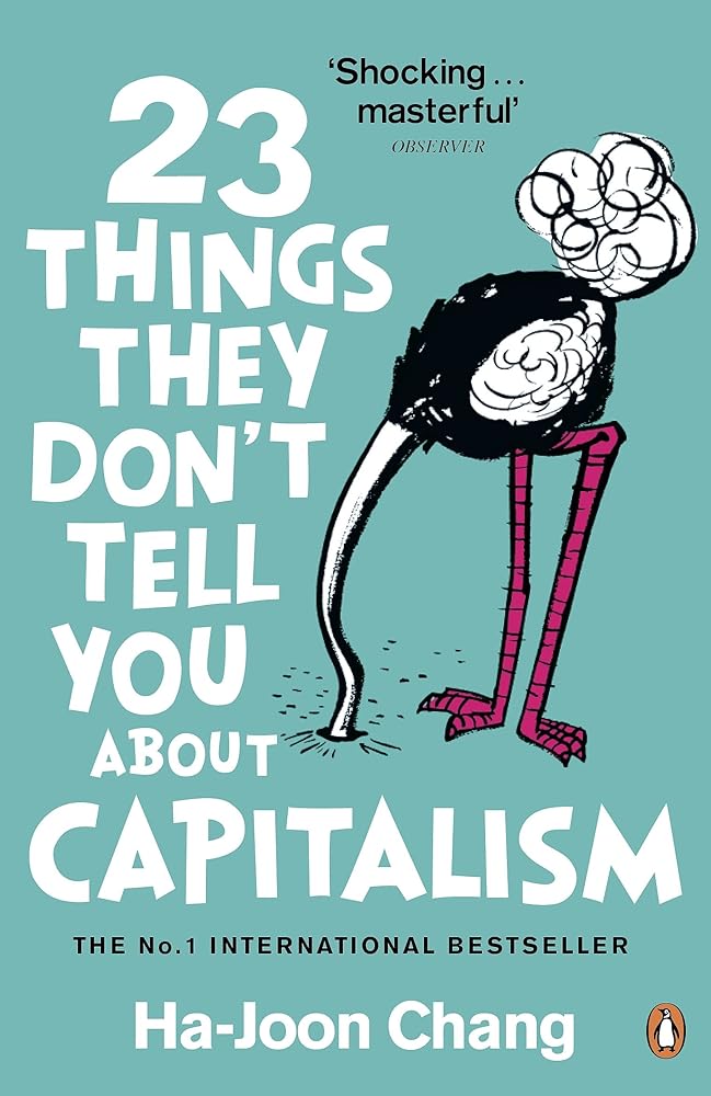 23 Things They Don't Tell You About Capitalism - 9780141047973 - Ha - Joon Chang - Penguin Press - The Little Lost Bookshop