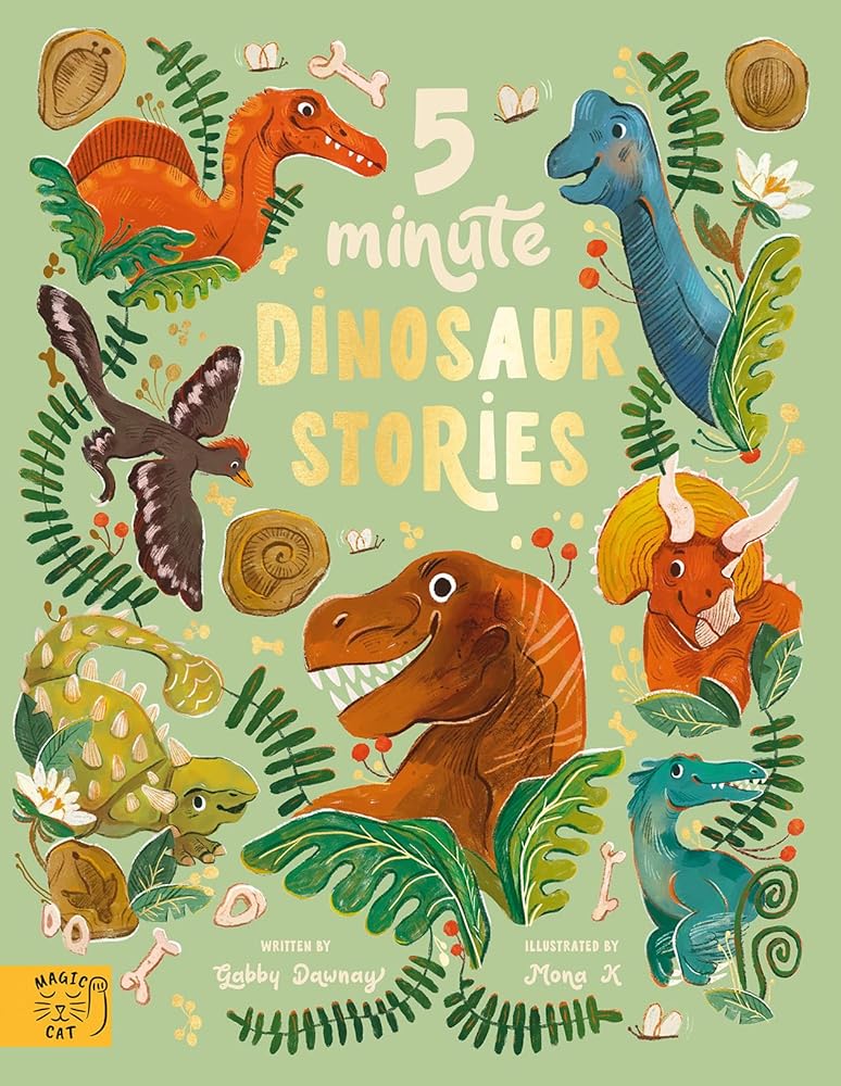 5 Minute Dinosaur Stories - 9781917366267 - Gabby Dawnay, Mona K - Magic Cat Publishing - The Little Lost Bookshop
