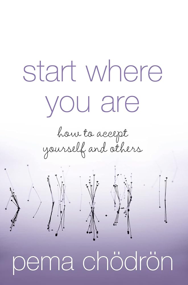 Start Where You Are: How to Accept Yourself and Others cover image
