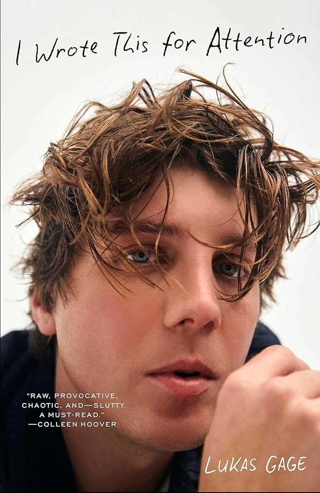 I Wrote This For Attention: The riveting and heartwarming memoir by The White Lotus and Euphoria actor, Lukas Gage cover image