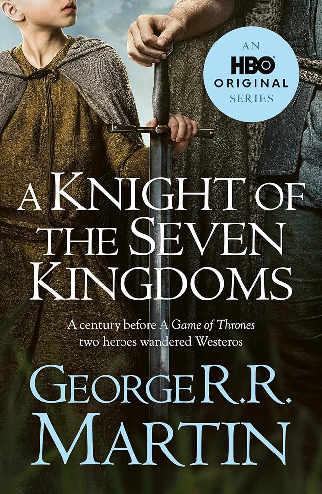 A Knight of the Seven Kingdoms TV Tie-in: From the internationally bestselling creator of GAME OF THRONES (A Song of Ice and Fire) cover image