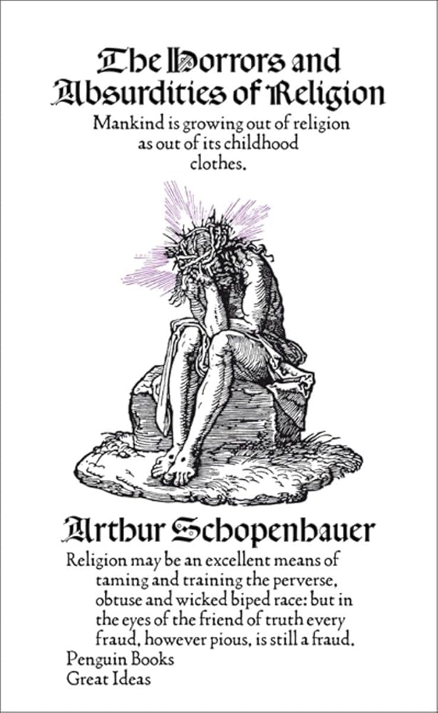 Great Ideas the Horrors and Absurdities of Religion (Penguin Great Ideas) cover image