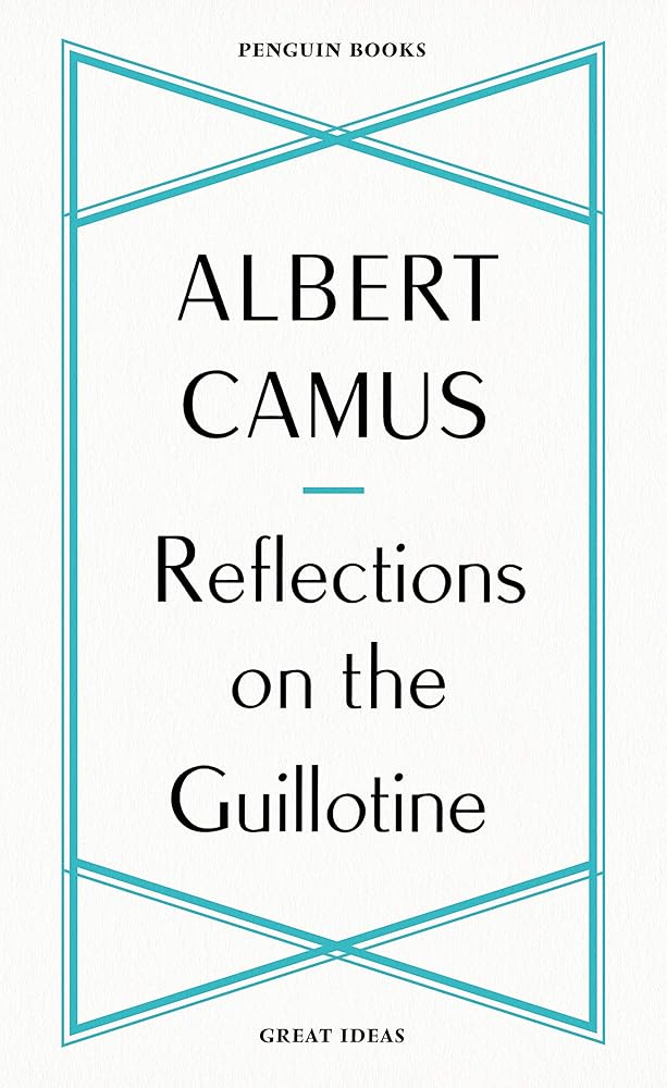 Reflections on the Guillotine (Penguin Great Ideas) cover image