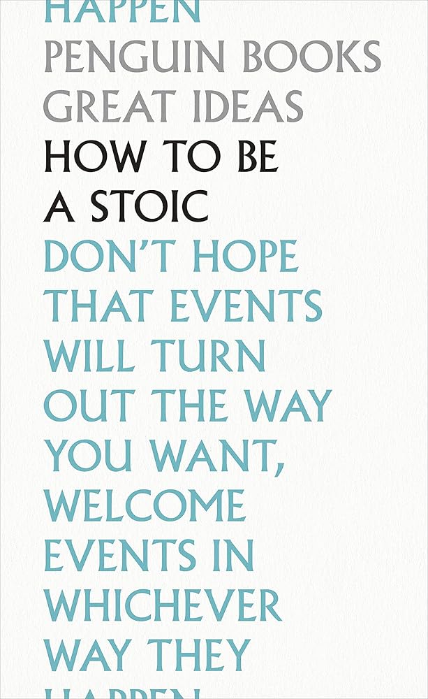 How to Be a Stoic (Penguin Great Ideas) cover image