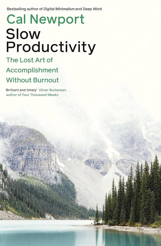 Slow Productivity: The Lost Art of Accomplishment Without Burnout cover image