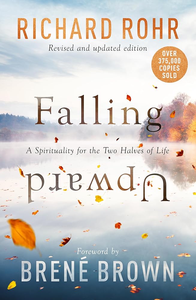 Falling Upward, Revised and Updated: A Spirituality for the Two Halves of Life cover image