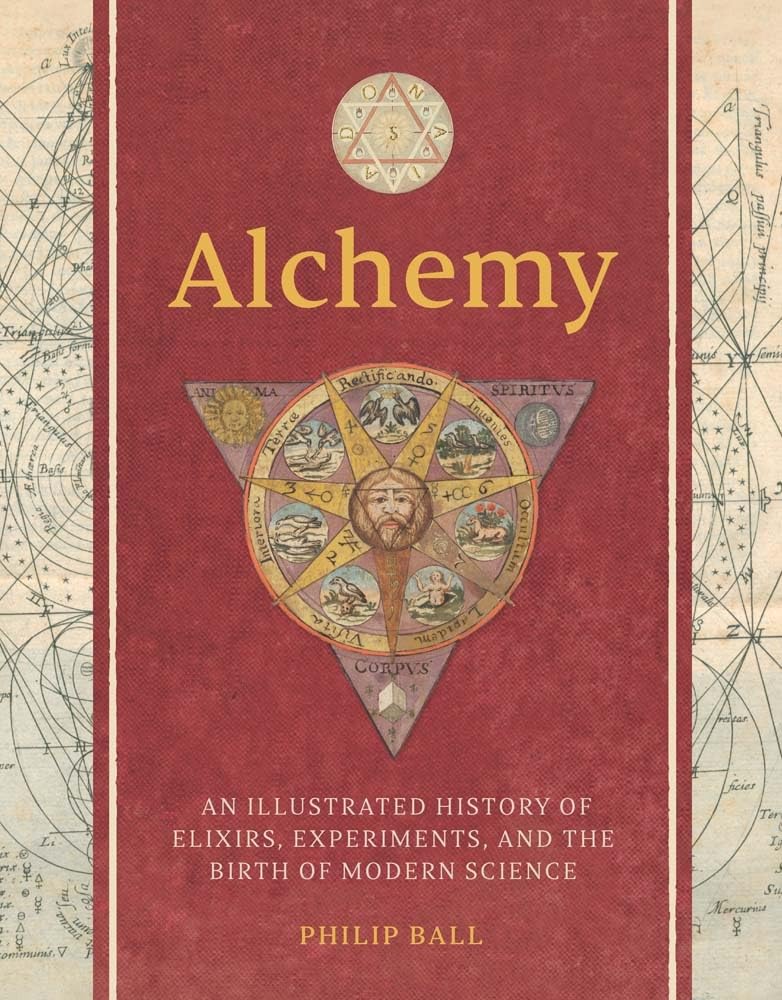 Alchemy: An Illustrated History of Elixirs, Experiments, and the Birth of Modern Science cover image