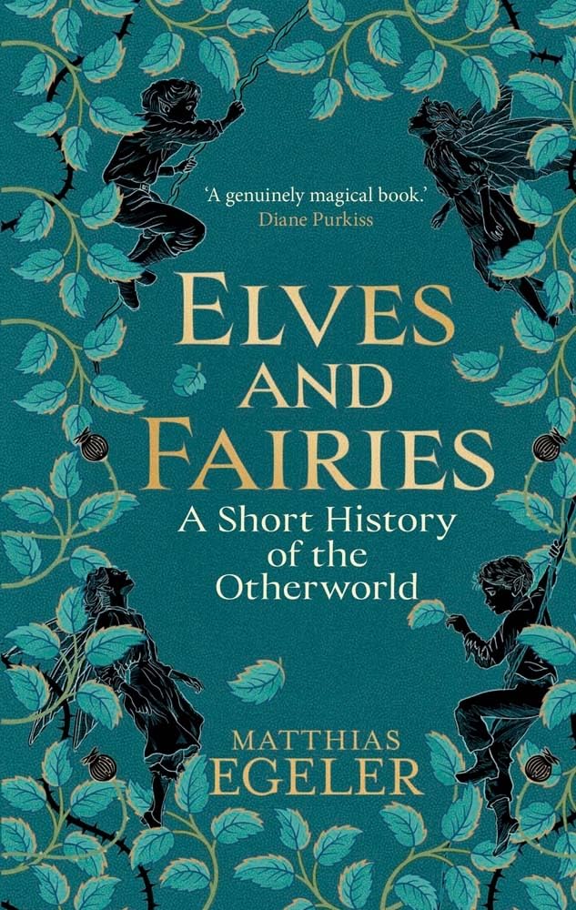 Elves and Fairies: A Short History of the Otherworld cover image