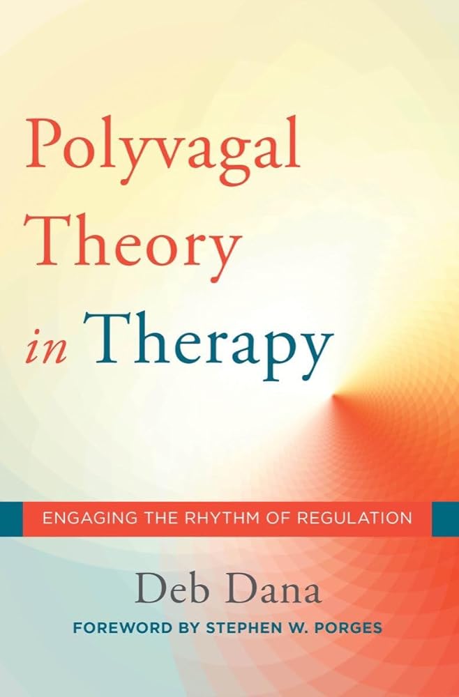 The Polyvagal Theory in Therapy: Engaging the Rhythm of Regulation (Norton Series on Interpersonal Neurobiology) cover image