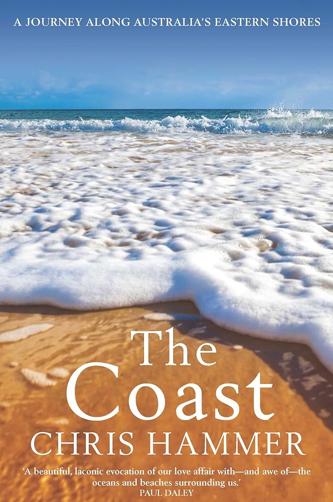 The Coast: A Journey Along Australia's Eastern Shores cover image