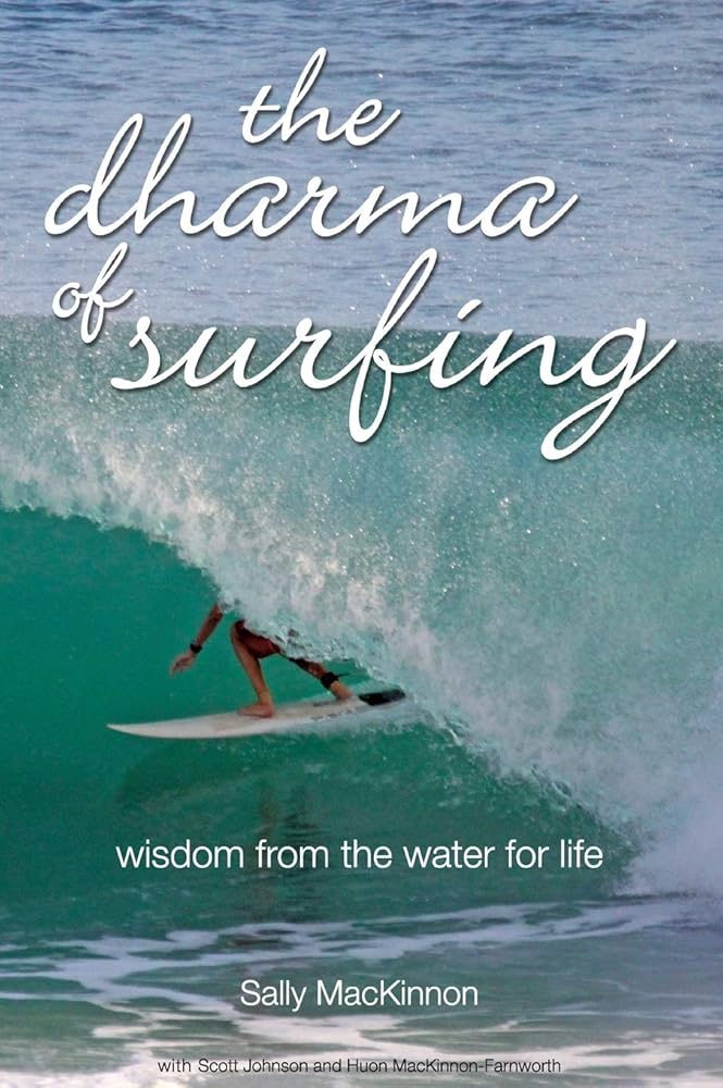 The dharma of surfing: wisdom from the water for life cover image