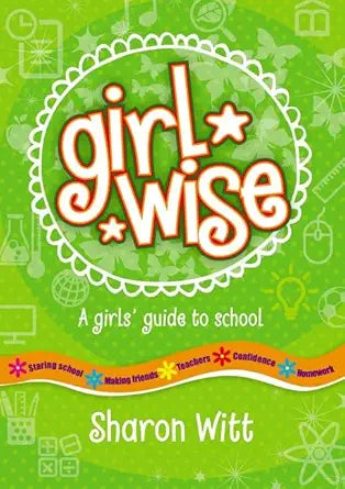 Girl Wise: a girl's guide to school cover image
