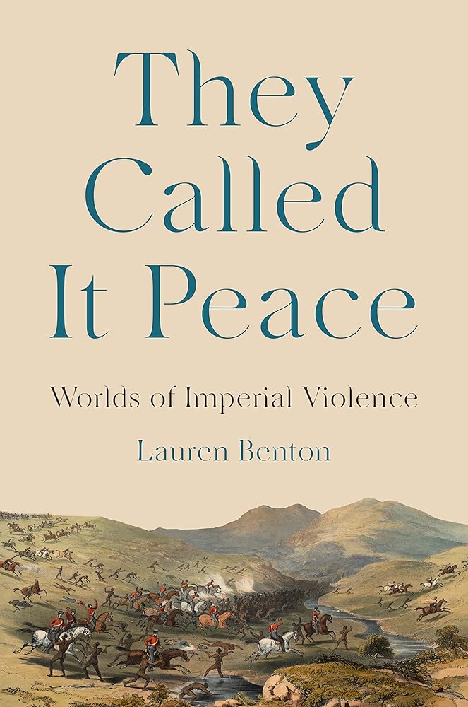 They Called It Peace: Worlds of Imperial Violence cover image