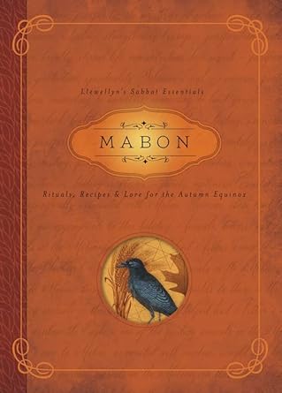 Mabon: Rituals, Recipes & Lore for the Autumn Equinox (Llewellyn's Sabbat Essentials, 5) cover image