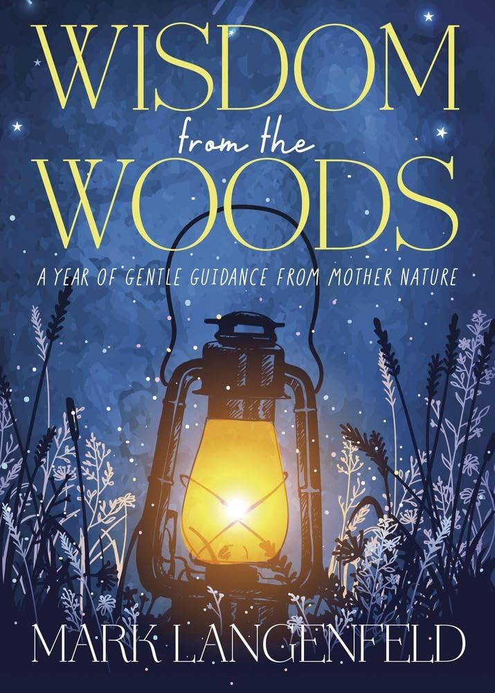 Wisdom from the Woods: A Year of Gentle Guidance from Mother Nature cover image