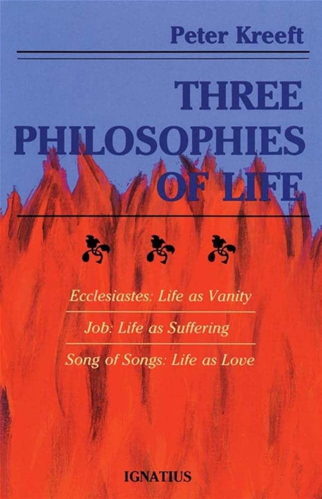 Three Philosophies of Life: Ecclesiastes, Job, and Song of Songs cover image