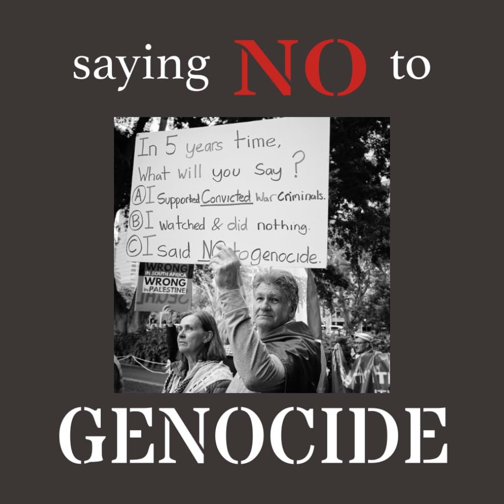 saying NO to GENOCIDE: Photographs from the Palestine solidarity protest marches in Sydney, Australia, 2023 to 2026 cover image