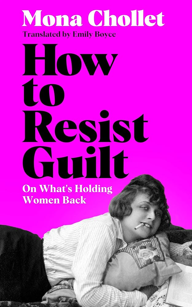 How to Resist Guilt: On What's Holding Women Back cover image