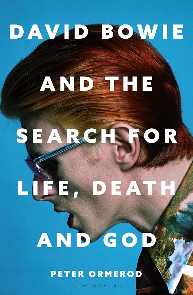David Bowie and the Search for Life, Death and God: A spiritual meditation on his music and creativity cover image