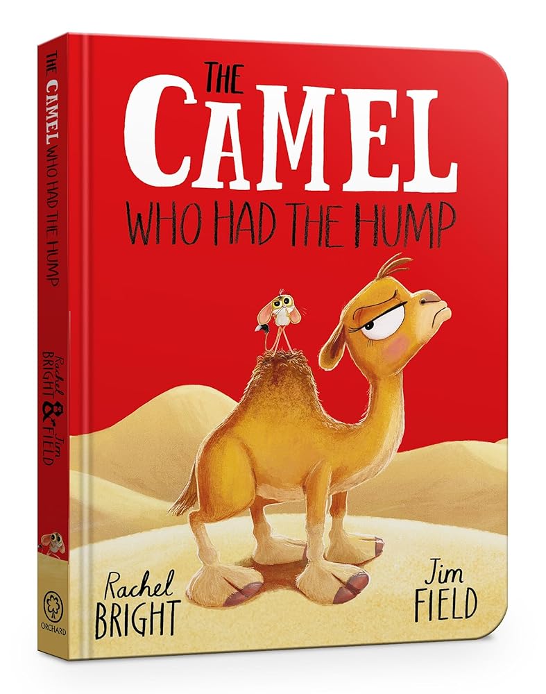 The Camel Who Had The Hump: From The World of Rachel Bright & Jim Field cover image