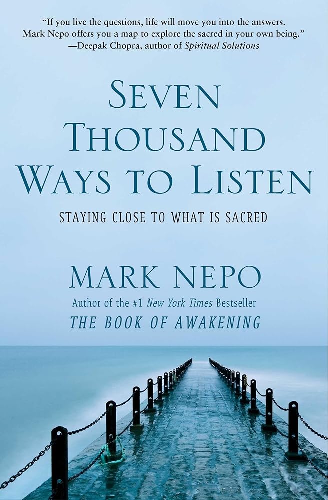 Seven Thousand Ways to Listen: Staying Close to What Is Sacred cover image
