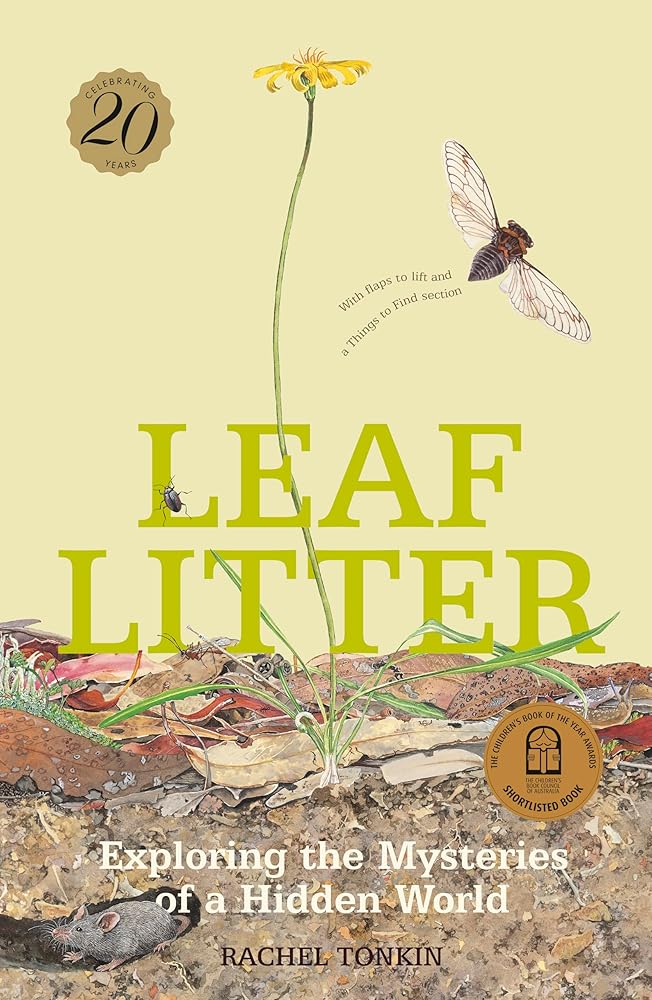 Leaf Litter 20th Anniversary Edition: An extraordinary examination of the natural cycles of life and death in microcosm, as well as a fascinating introduction to environmental science for kids cover image