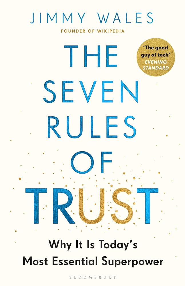 The Seven Rules of Trust: Why It Is Today's Most Essential Superpower cover image