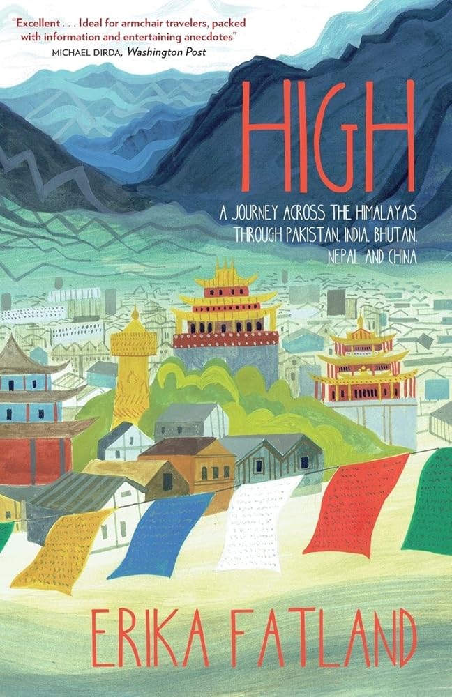 High: A Journey Across the Himalayas Through Pakistan, India, Bhutan, Nepal and China cover image