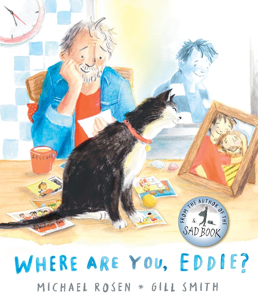 Where Are You, Eddie?: The deeply moving, must-have book for anyone navigating grief, from national treasure Michael Rosen cover image