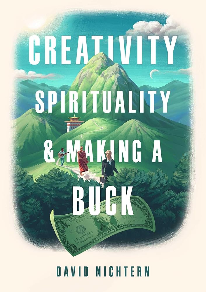 Creativity, Spirituality, and Making a Buck cover image