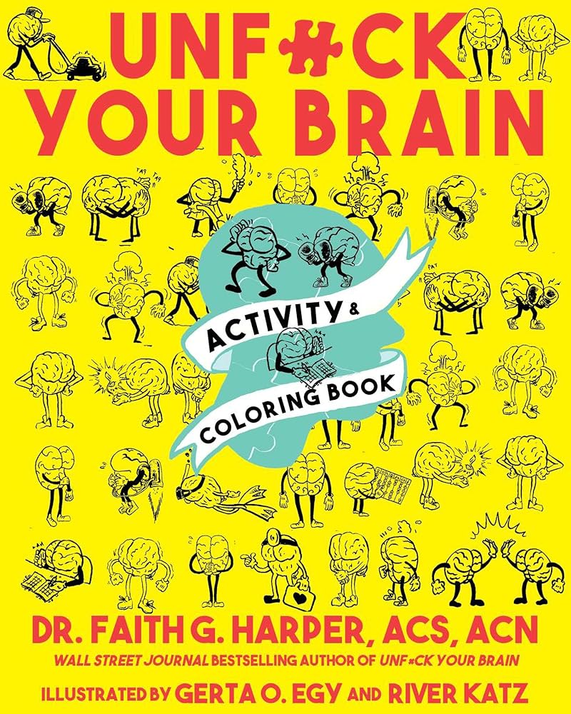 Unfuck Your Brain Activity and Coloring Book (5-minute Therapy) cover image