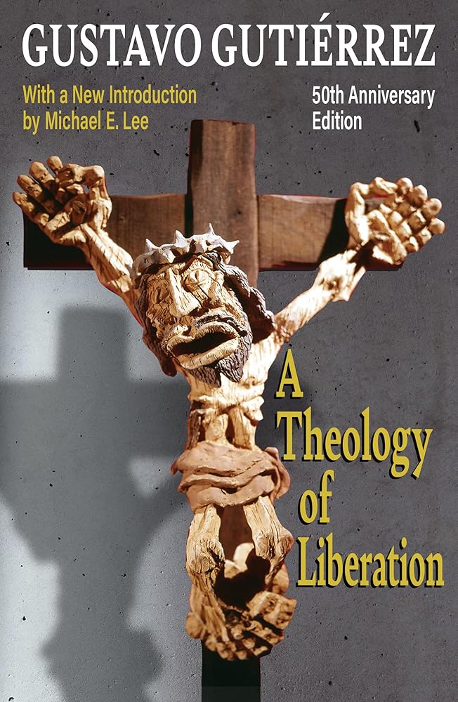 A Theology of Liberation: History, Politics, and Salvation 50th Anniversary Edition with New Introduction by Michael E. Lee) cover image