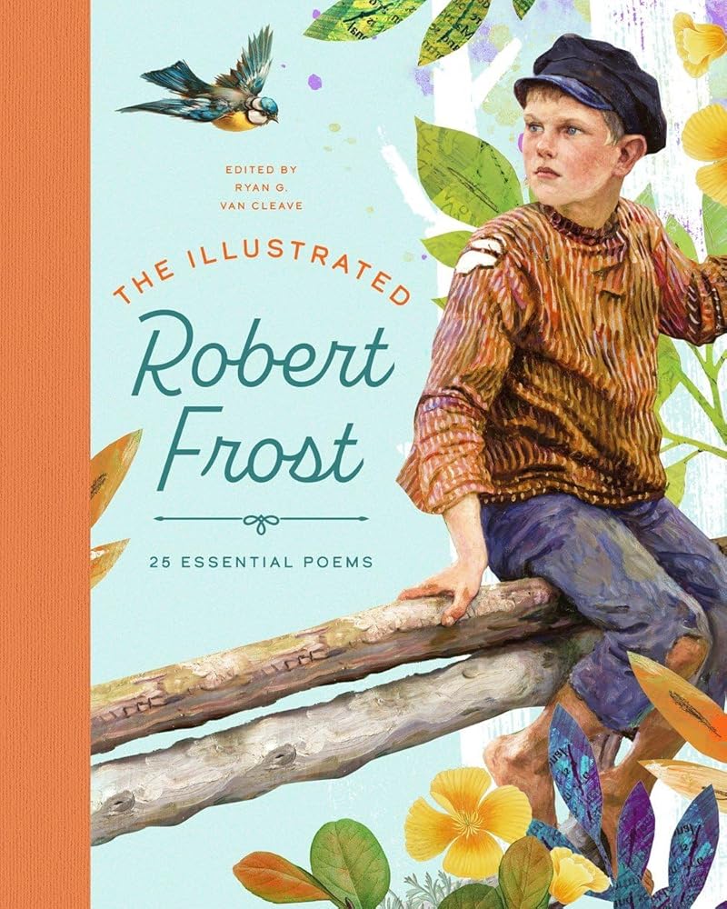The Illustrated Robert Frost: 25 Essential Poems (The Illustrated Poets Collection, 2) cover image