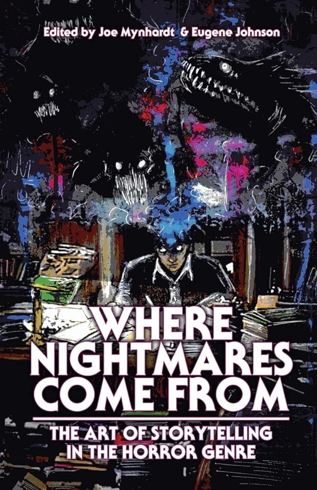 Where Nightmares Come From: The Art of Storytelling in the Horror Genre (1) cover image