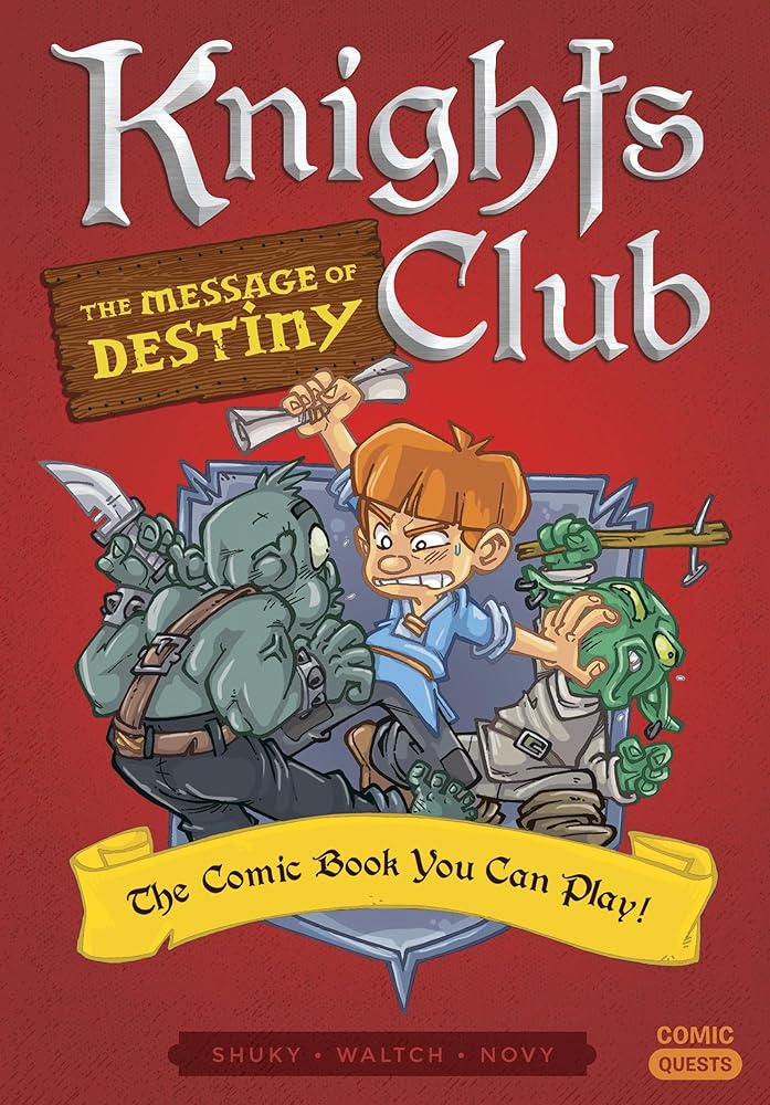 Knights Club: The Message of Destiny: The Comic Book You Can Play (Comic Quests) cover image