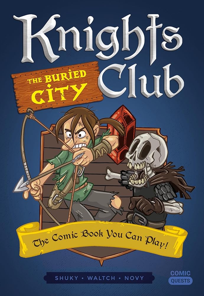Knights Club: The Buried City: The Comic Book You Can Play (Comic Quests) cover image
