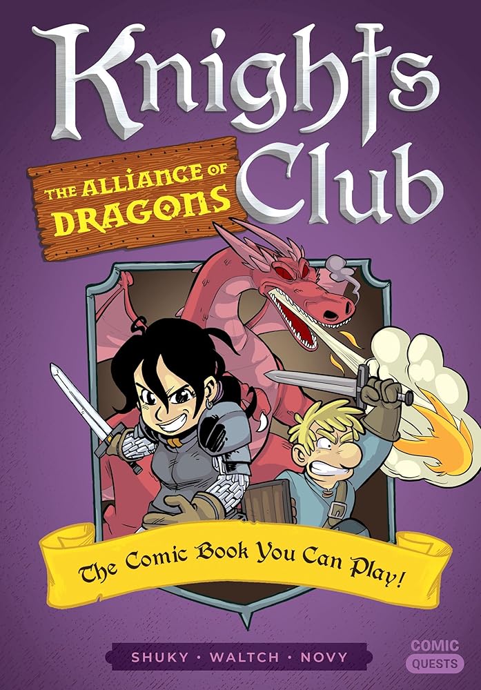 Knights Club: The Alliance of Dragons: The Comic Book You Can Play (Comic Quests) cover image
