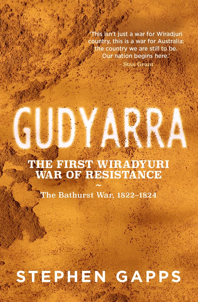 Gudyarra: The First Wiradyuri War of Resistance ― The Bathurst War, 1822–1824 cover image