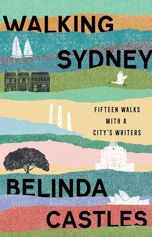 Walking Sydney: Fifteen walks with a city's writers cover image