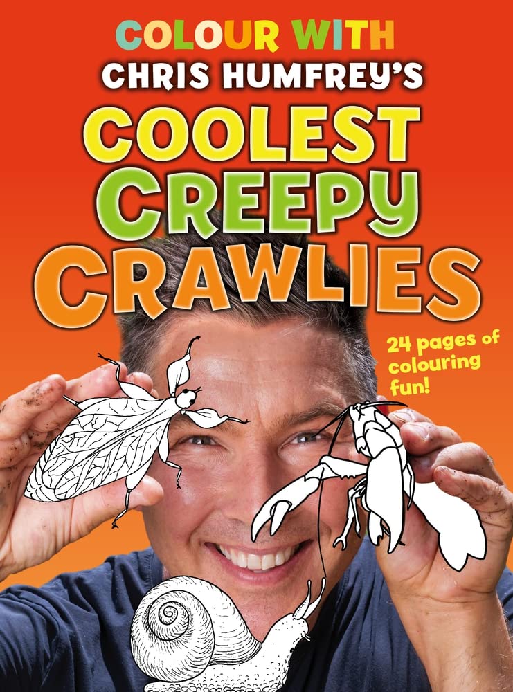 Colour With Chris Humfrey's: Coolest Creepy Crawlies cover image