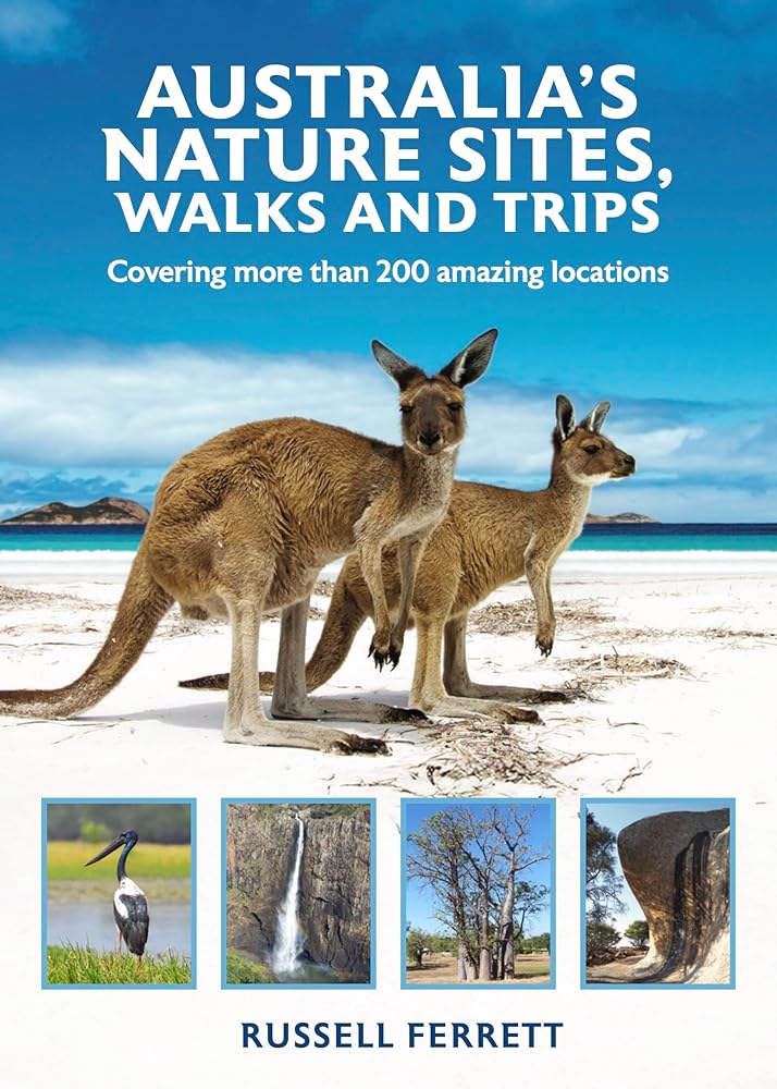 Australian Nature Sites, Walks And Trips: Covering more than 200 amazing locations cover image