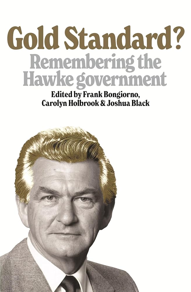 Gold Standard?: Remembering the Hawke government cover image