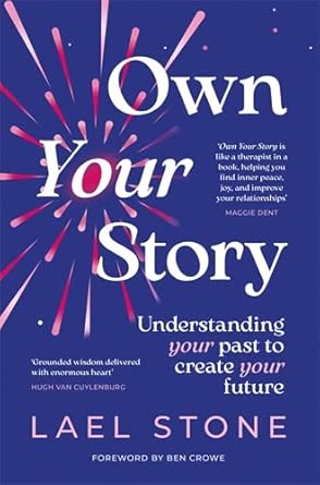 Own Your Story: Understanding the past to create your future cover image