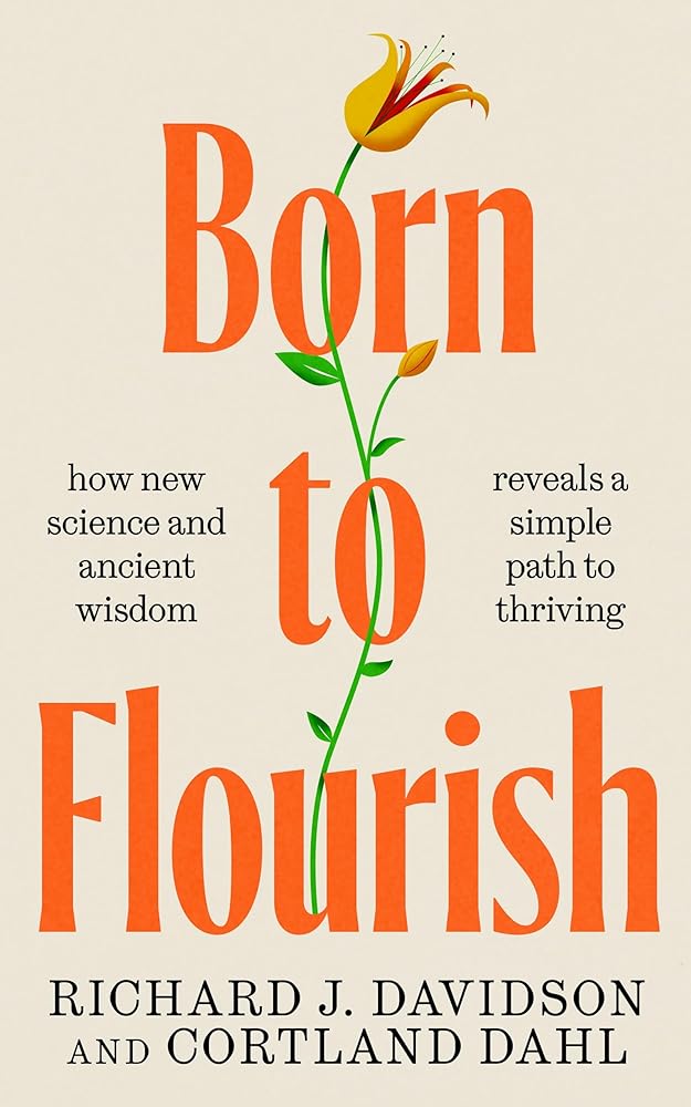 Born to Flourish: how new science and ancient wisdom reveals a simple path to thriving cover image
