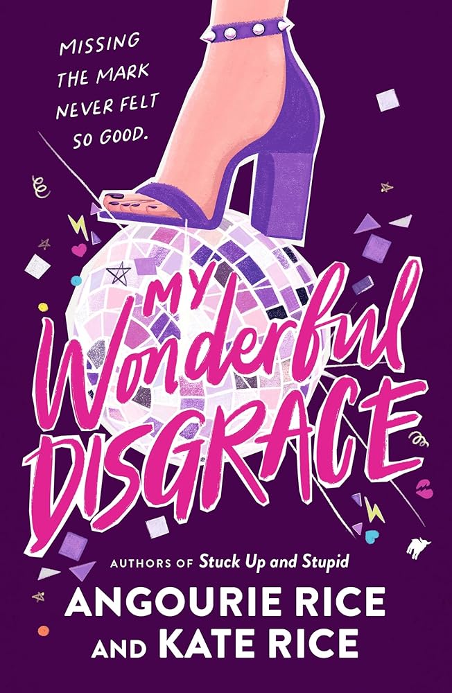 My Wonderful Disgrace: An edgy new YA novel from the bestselling authors of Stuck Up & Stupid cover image