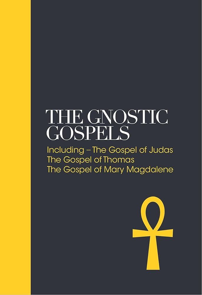 The Gnostic Gospels: Including the Gospel of Thomas, the Gospel of Mary Magdalene (Sacred Texts) cover image