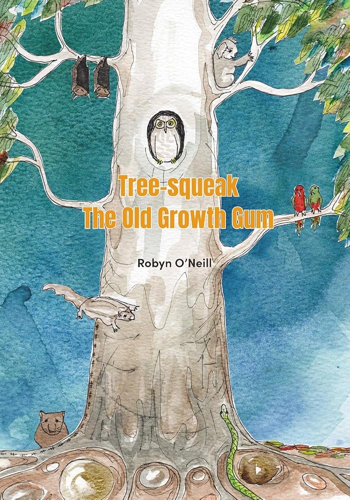Tree-squeak: The Old-growth Gum cover image