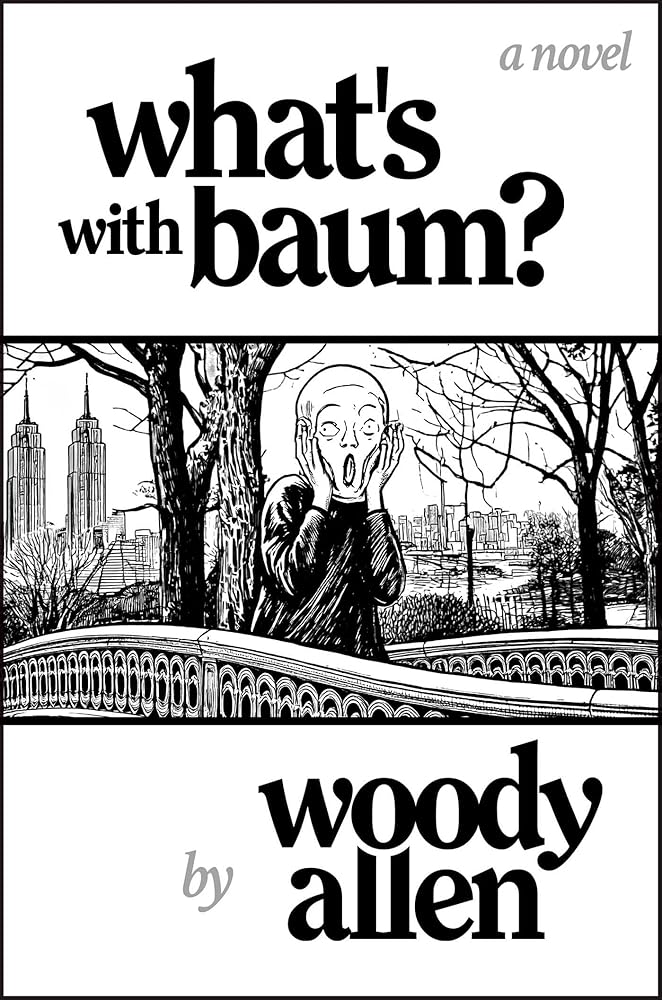 What's with Baum?: 'Woody Allen's wonderful novel reads like one of his films' The Telegraph cover image