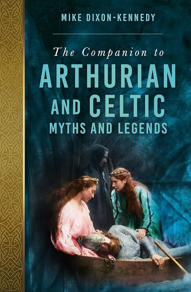 A Companion to Arthurian and Celtic Myths and Legends cover image